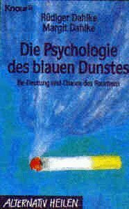 Die Psychologie des blauen Dunstes. Be-Deutung und Chance des Rauchens