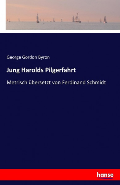 Jung Harolds Pilgerfahrt