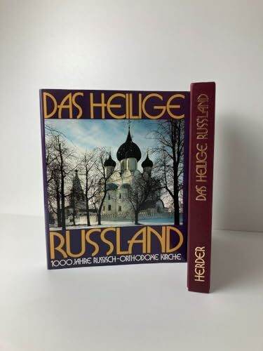 Das heilige Rußland. 1000 Jahre russisch-orthodoxe Kirche