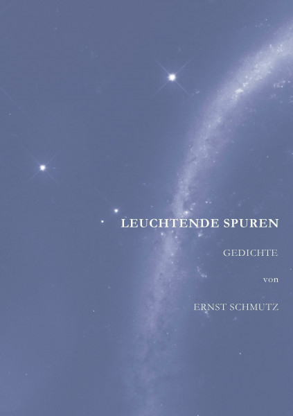 Leuchtende Spuren: Gedichte
