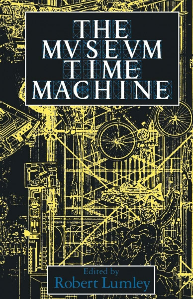 The Museum Time Machine: Putting Cultures on Display (Comedia)