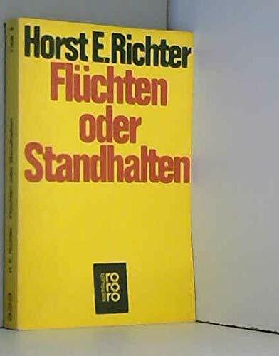 Flüchten oder Standhalten (rororo sachbuch)