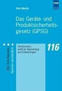 Das Geräte- und Produktsicherheitsgesetz (GPSG): Gesetzestext und Erläuterungen
