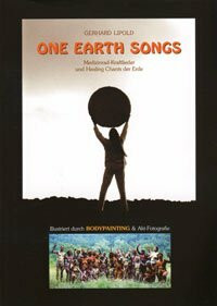 One Earth Songs: Lieder und Texte Universeller Einheit aus allen Kontinenten der Erde