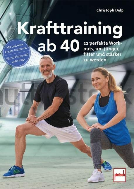 Krafttraining ab 40: 22 perfekte Workouts, um jünger, fitter und stärker zu werden - Bild 6