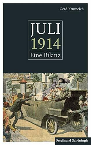 Juli 1914. Eine Bilanz. Mit einem Anhang: 50 Schlüsseldokumente zum Kriegsausbruch