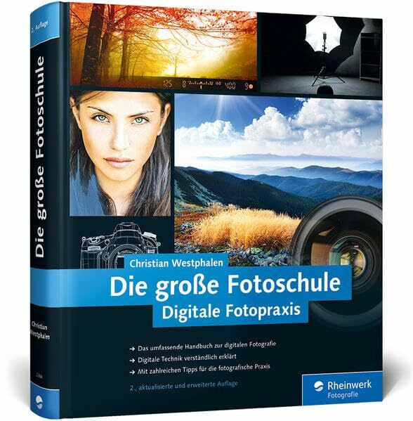 Die große Fotoschule: Digitale Fotopraxis (Galileo Design)