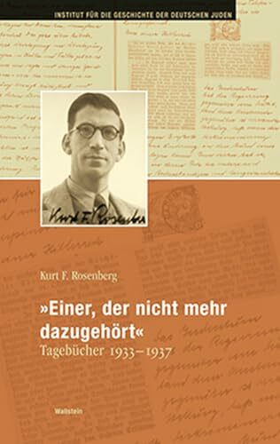 »Einer, der nicht mehr dazugehört«: Tagebücher 1933-1937 (Hamburger Beiträge zur Geschichte der deutschen Juden)