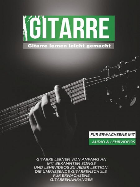 Gitarre lernen leicht gemacht für Erwachsene mit Audio und Lehrvideos