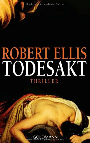 Todesakt: Thriller: Thriller. Deutsche Erstausgabe
