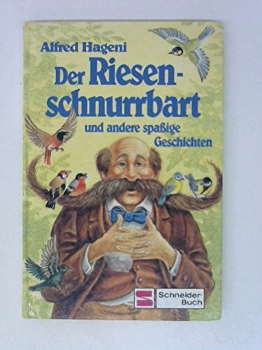 Der Riesenschnurrbart: Und andere spassige Geschichten