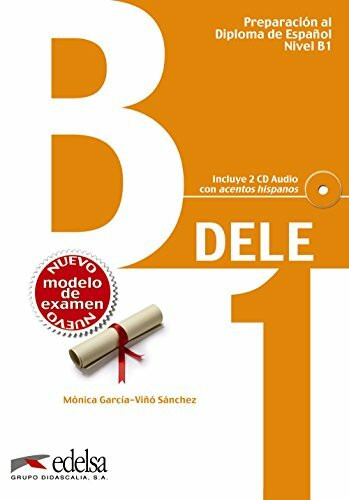 DELE - Aktuelle Ausgabe: DELE B1. Übungsbuch + Audio zum Herunterladen [spanische Sprache]: Libro + CD - B1 (New Edition 2013) (Preparación Al Dele - ... Y Adultos - Preparación Al Dele - Nivel B1)