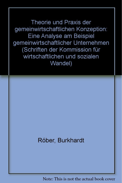 Theorie und Praxis der gemeinwirtschaftlichen Konzeption. Eine Analyse am Beispiel gemeinwirtschaftlicher Unternehmen
