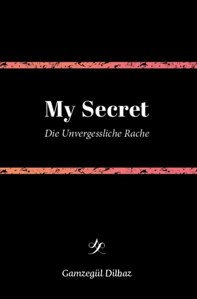 My Secret: Die unvergessliche Rache