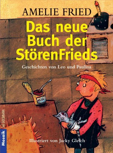 Das neue Buch der StörenFrieds: Geschichten von Leo und Paulina - Illustriert von Jacky Gleich