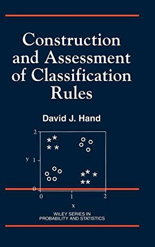 Construction and Assessment of Classification Rules (Wiley Series in Probability and Statistics)