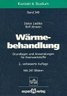 Wärmebehandlung: Grundlagen und Anwendungen für Eisenwerkstoffe (Kontakt & Studium)