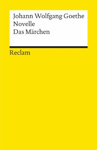 Novelle. Das Märchen (Reclams Universal-Bibliothek)