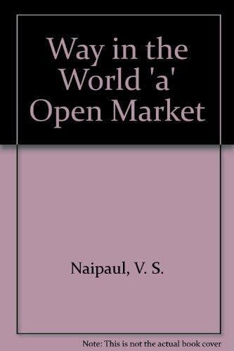 Way in the World 'a' Open Market