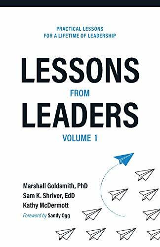 Lessons from Leaders Volume 1: Practical Lessons for a Lifetime of Leadership Lessons from Leaders Volume 1: Practical Lessons for a Lifetime of Leadership