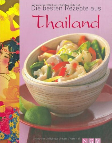Die besten Rezepte aus Thailand