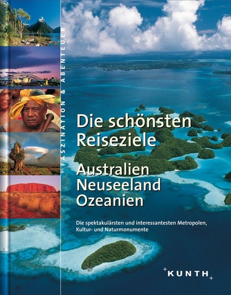 Die schönsten Reiseziele Australien / Neuseeland / Ozeanien