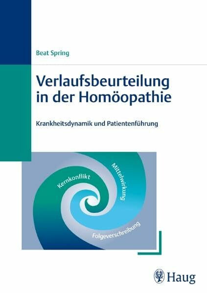 Verlaufsbeurteilung in der Homöopathie: Krankheitsdynamik und Patientenführung