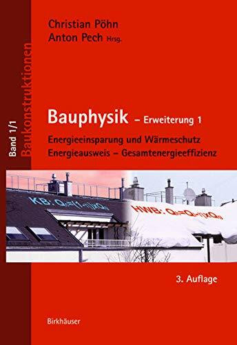 Bauphysik: Erweiterung 1: Energieeinsparung und Wärmeschutz. Energieausweis – Gesamtenergieeffizienz (Baukonstruktionen, 1,1)