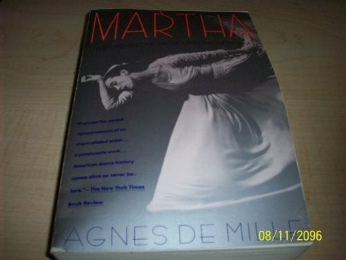 Martha: The Life and Work of Martha Graham