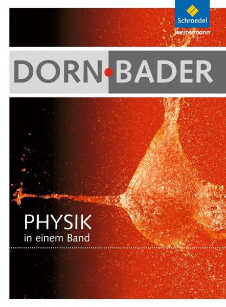 Dorn / Bader Physik in einem Band. Schülerband. Allgemeine Ausgabe