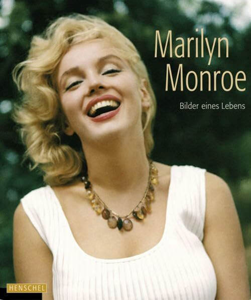 Marilyn Monroe: Bilder eines Lebens