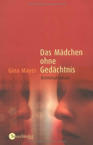 Das Mädchen ohne Gedächtnis: Kriminalroman