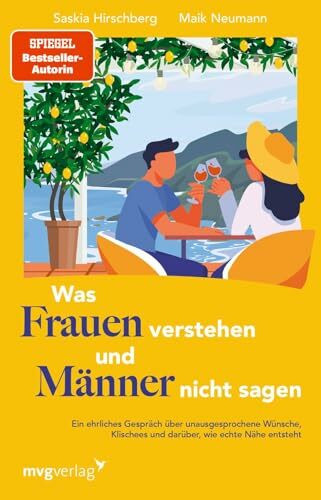 Was Frauen verstehen und Männer nicht sagen: Ein ehrliches Gespräch über unausgesprochene Wünsche, Klischees und darüber, wie echte Nähe entsteht | Erzählendes Sachbuch