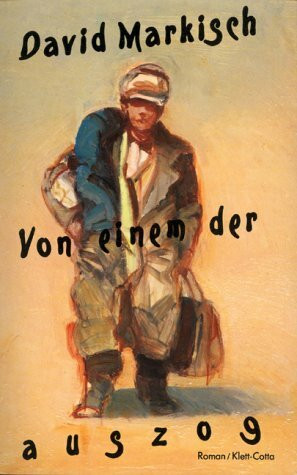 Von einem, der auszog: Roman