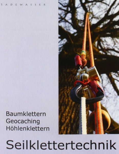 Seilklettertechnik: Baumklettern, Geocaching, Höhlenklettern