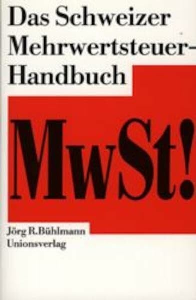 Das Schweizer Mehrwertsteuer-Handbuch