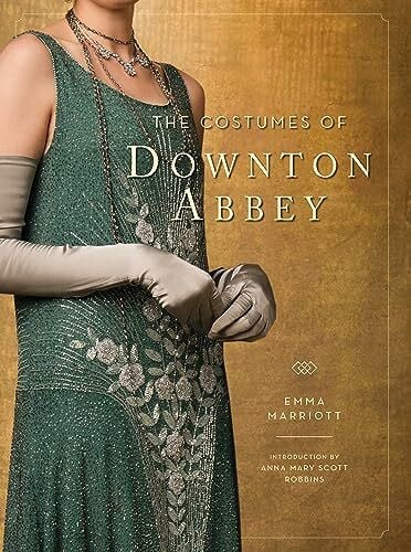 Weldon Owen The Costumes Of Downton Abbey (Downton Abbey Cookery)
