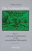 Das Gottesproblem, Bd.1, Gott und Unendlichkeit in der neuzeitlichen Philosophie: Band 1: Gott und Unendlichkeit in der neuzeitlichen Philosophie