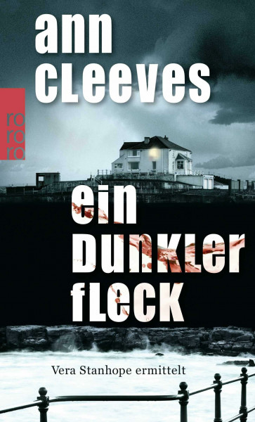 Ein dunkler Fleck: England-Krimi (Vera Stanhope ermittelt, Band 5)
