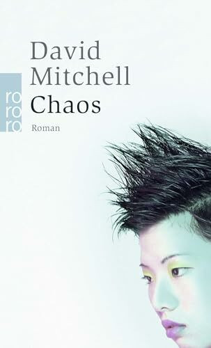 Chaos: Ein Roman in neun Teilen