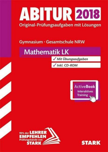 STARK Abiturprüfung NRW - Mathematik LK: Original-Prüfungsaufgaben mit Lösungen 2015-2017. Inkl. Online-Prüfungstraining. Mit Online-Zugang