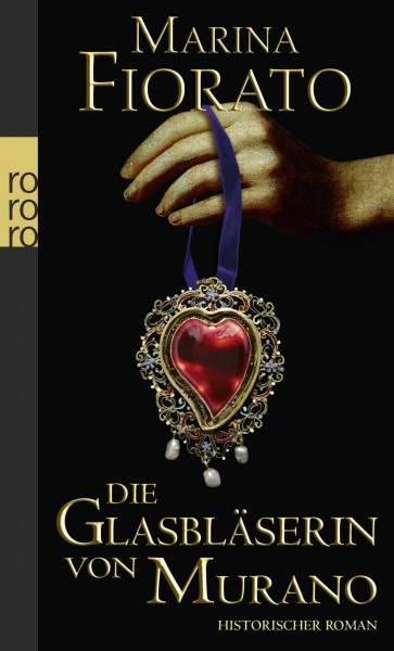 Die Glasbläserin von Murano: Historischer Roman. Deutsche Erstausgabe