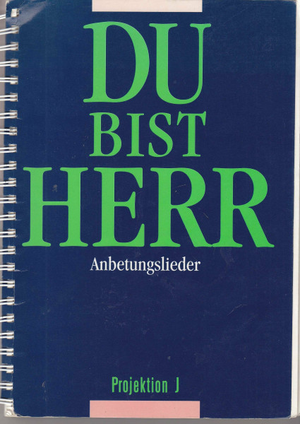 Du bist Herr, Anbetungslieder