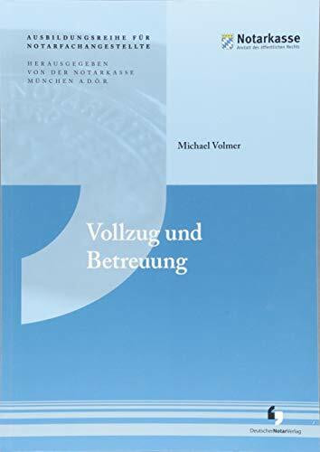 Vollzug und Betreuung: Schwerpunkt Grundbuchvollzug von Grundstücksgeschäften