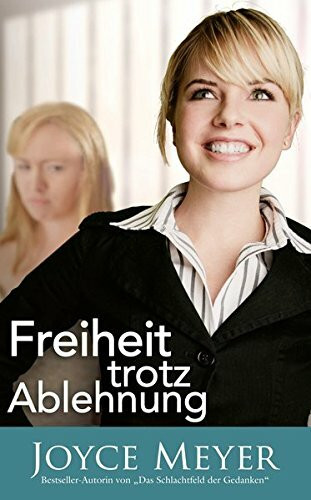 Freiheit trotz Ablehnung