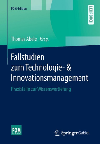 Fallstudien zum Technologie- & Innovationsmanagement