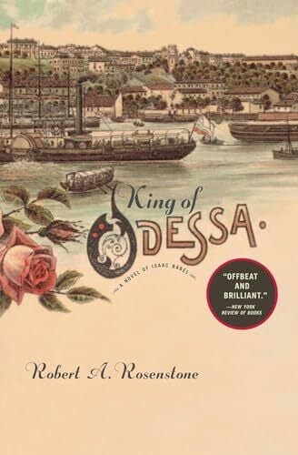 King of Odessa: A Novel of Isaac Babel King of Odessa: A Novel of Isaac Babel
