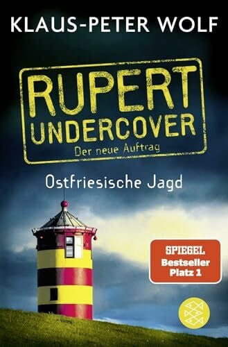 Rupert undercover - Ostfriesische Jagd: Der neue Auftrag. Band 2. Kriminalroman