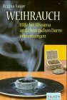 Weihrauch. Hilfe bei Rheuma, Asthma, Haut- und Darmerkrankungen