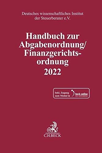 Schriften des Deutschen wissenschaftlichen Instituts der Steuerberater e.V. / Handbuch zur Abgabenordnung / Finanzgerichtsordnung 2022. AO / FGO 2022: ...... Schriften des Deutschen wissenschaftlichen Instituts der Steuerberater e.V. / Handbuch zur Abgabenordnung / Finanzgerichtsordnung 2022. AO / FGO 2022: ... Verwaltungs- und Verfahrensrechts